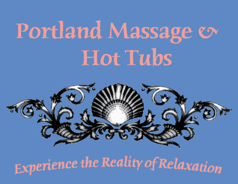 Portland Massage and Hot Tubs
         Experience the Reality of Relaxation